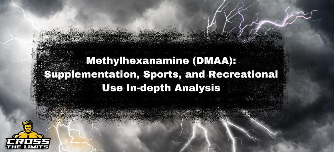 Methylhexanamine-DMAA-Supplementation-Sports-and-Recreational-Use-In-depth-Analysis.blog_.crossthelimits.co.uk