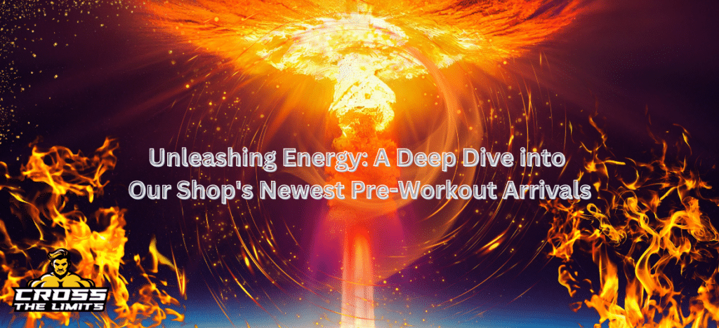 “Unleashing Energy: A Deep Dive into Our Shop’s Newest Pre-Workout Arrivals”