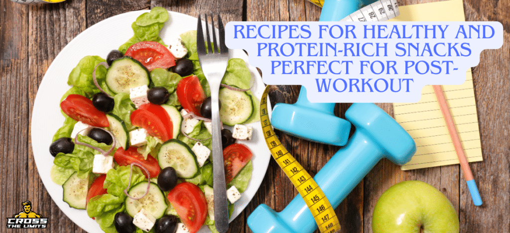 Recipes for Healthy and Protein-Rich Snacks Perfect for Post-Workout