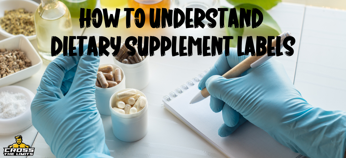 "How to Understand Dietary Supplement Labels: Ingredients, Dosage, and Recommendations".blog.crossthelimits.co.uk