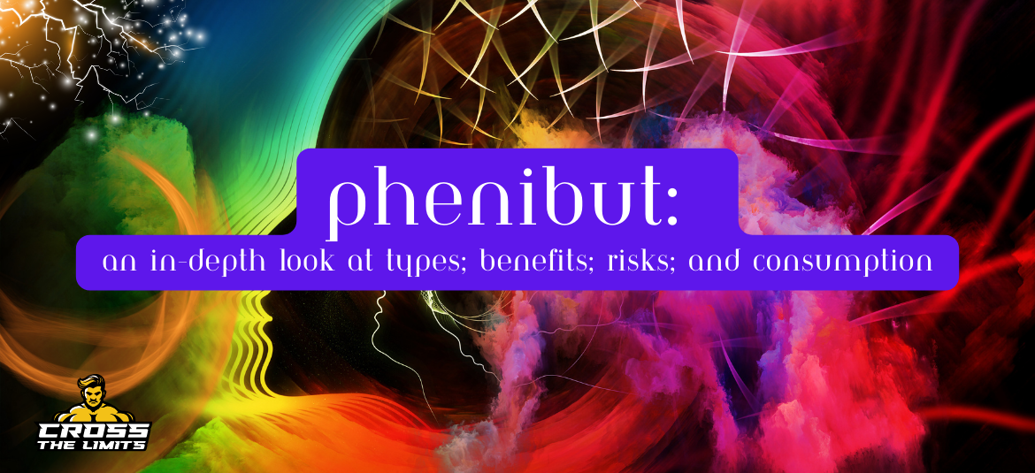 Phenibut An In-depth Look at Types, Benefits, Risks, and Consumption