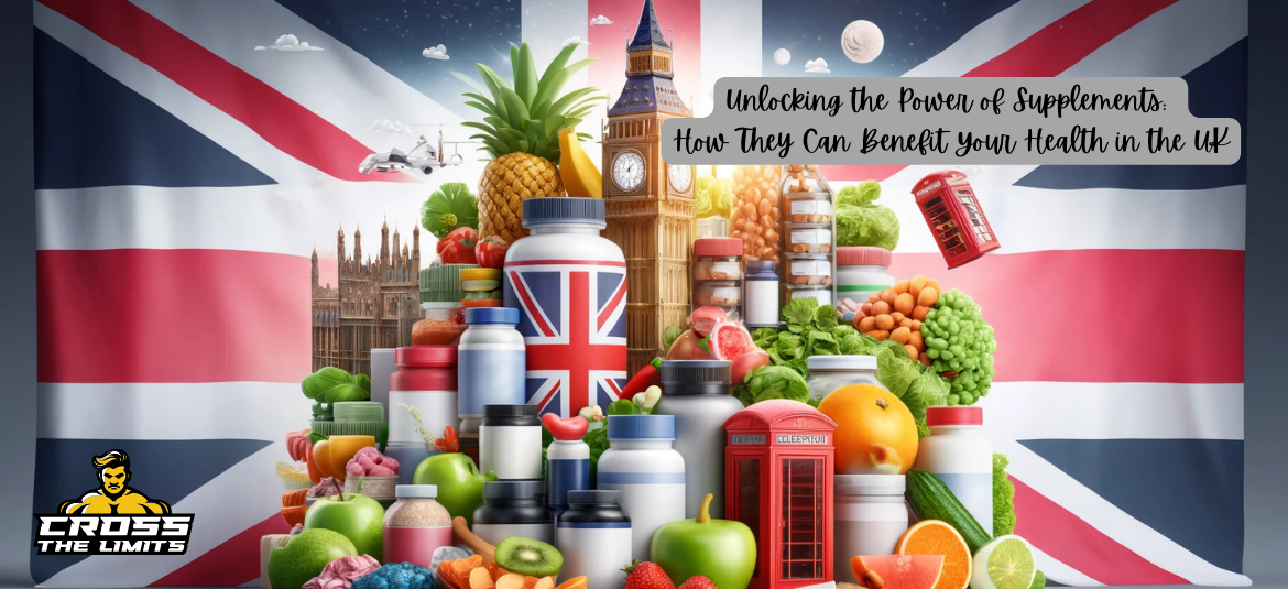 Unlocking the Power of Supplements How They Can Benefit Your Health in the UK.png