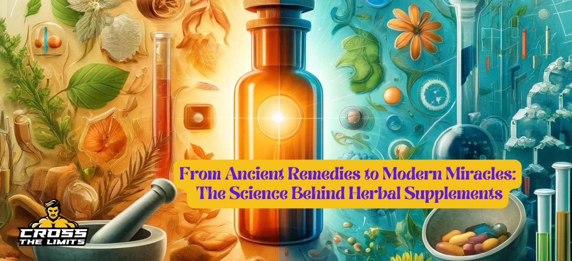 From Ancient Remedies to Modern Miracles: The Science Behind Herbal Supplements